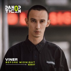 Panopticon w/Viner - Before Midnight S2E07