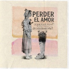 ANALOGÍA DEL OLVIDO. EP1: PERDER EL AMOR
