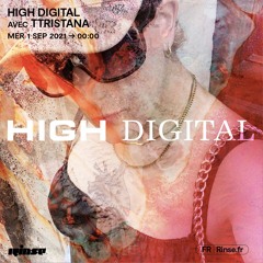 High Digital avec TTristana - 1er Septembre 2021