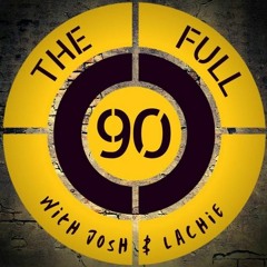The Full 90 |  9 March 2021 | FNR Football Nation Radio