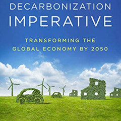 [Free] EPUB ✓ The Decarbonization Imperative: Transforming the Global Economy by 2050