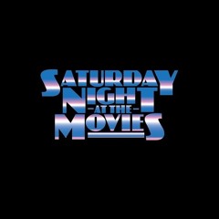 Saturday Night @ The Movies