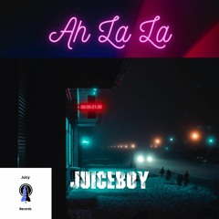 Juiceboy - Ah La La