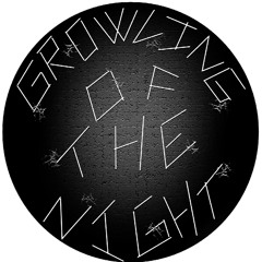 Growling of the Night - with GROUMPH (FORTHCOMING ON ?)