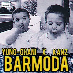 Barmoda - Yung-ghani X Kanz (unmixed/unmastered)