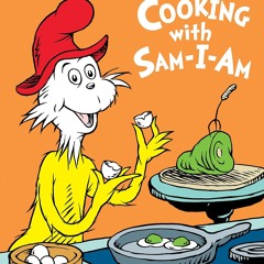 Download ⚡️[EBOOK]❤️ Cooking with Sam-I-Am (Step into Reading)