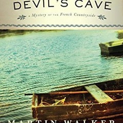 Get PDF EBOOK EPUB KINDLE The Devil's Cave: A Mystery of the French Countryside (Bruno Chief of Poli