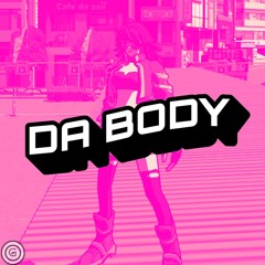 DA BODY (BOMB RUSH CYBERFUNK ECLIPSE TYPE BEAT)