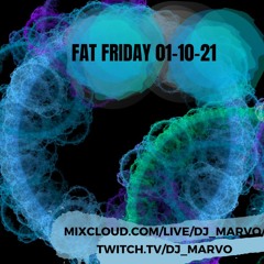 Marvo Fat Friday 01 - 10 - 21