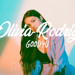 Olivia Rodrigo - Good 4 U (DIVI Remix)