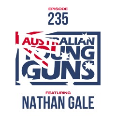 Australian Young Guns | Episode 235 | Nathan Gale