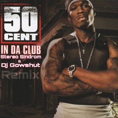 50 Cent - In Da Club (Shamka & Shiraly X Dj Gowshut Remix).