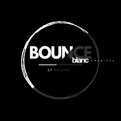 Premiere: La Madone - Bounce