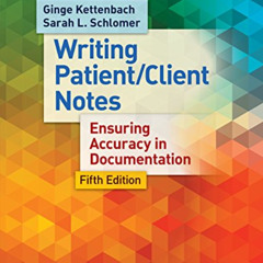 [Get] PDF ✏️ Writing Patient/Client Notes: Ensuring Accuracy in Documentation by  Gin