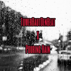 Free Hip Hop Beat x Pouring Rain prod. by TowerBautDenBeat