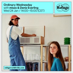 Ordinary Wednesday - miszo & Deniz Everling - 24 Jan 2024