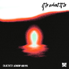 Rueben, EXEA & Aaron Payne - It Is What It Is