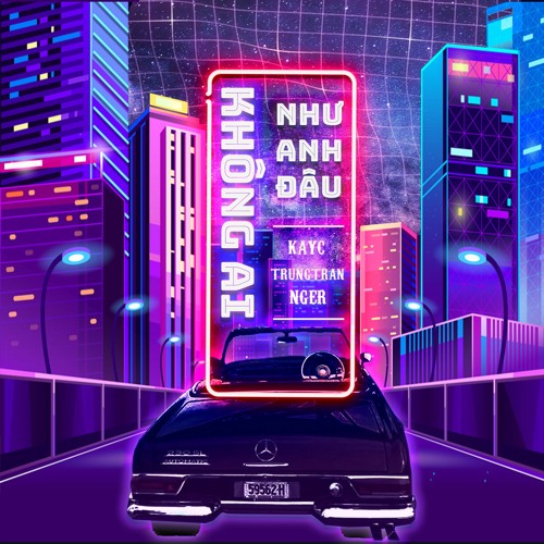 Trung Trần - Không ai như anh đâu (ft. Nger, KayC)