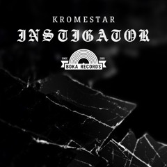 Kromestar - Instigator