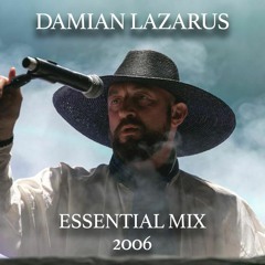 Damian Lazarus - Essential Mix 2006
