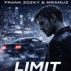 Frank Zozky  &  Mramuz  Limit