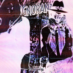 ignorant [FREE]