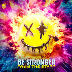 Be Stronger - From The Start