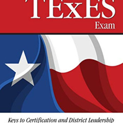 [VIEW] KINDLE 📒 Passing the Superintendent TExES Exam: Keys to Certification and Dis