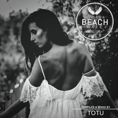 𝗘𝗶𝘃𝗶𝘀𝘀𝗮 𝗕𝗲𝗮𝗰𝗵 𝗖𝗮𝗳𝗲 - Compiled & mixed by Totu