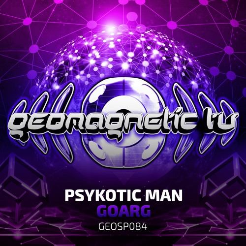 Psykotic Man - Goarg  (​geosp084 - Geomagnetic Records)