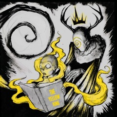 Come Die With Me (The Yellow King Carcosa mix)