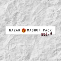 NAZAR & FRIENDS - MASHUP PACK V0L. 1