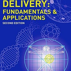Get [EPUB KINDLE PDF EBOOK] Drug Delivery: Fundamentals and Applications, Second Edit
