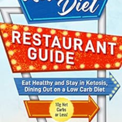 [VIEW] EBOOK 💗 Keto Diet Restaurant Guide: Eat Healthy & Stay in Ketosis, Dining Out