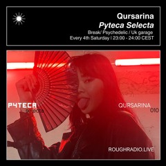 QURSARINA - PYTECA SELECTA 010 - ROUGHRADIO.LIVE