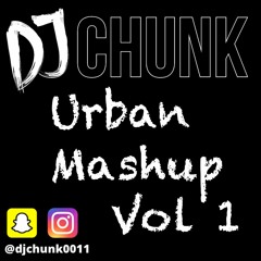 Urban Mashup Mix - By Dj Chunk