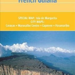 [PDF] DOWNLOAD Venezuela Guyana, Suriname, French Guiana