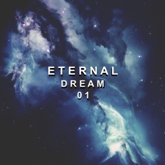 ETERNAL DREAM #01