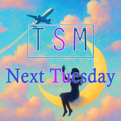 Next Tuesday