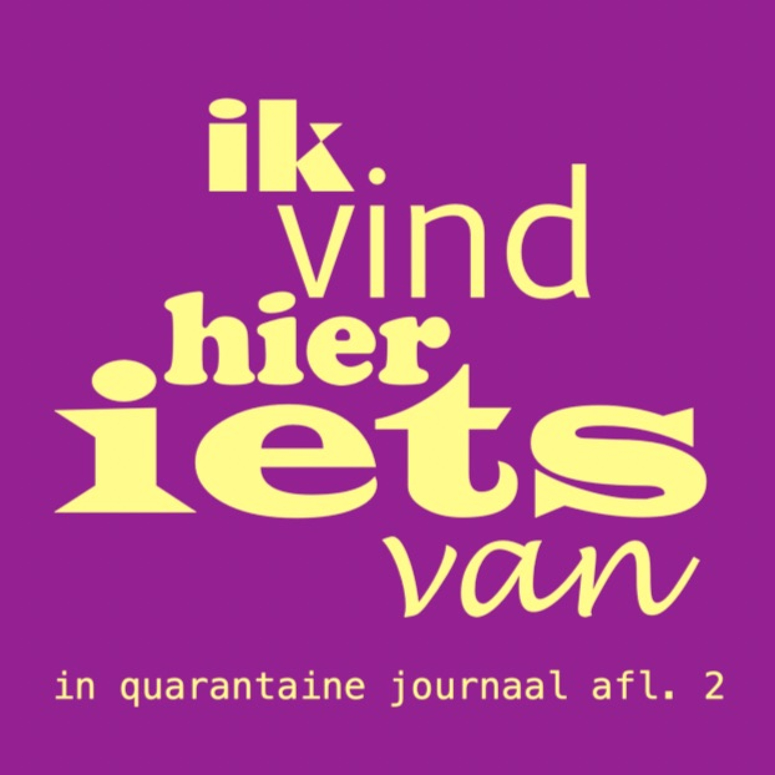 IK VIND HIER IETS VAN