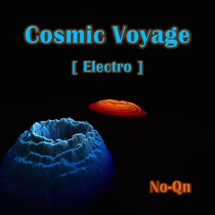 Cosmic Voyage [Electro]
