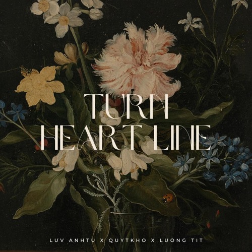 Turn Heart Line - Luong Tit x QuytKho - Luv AnhTu
