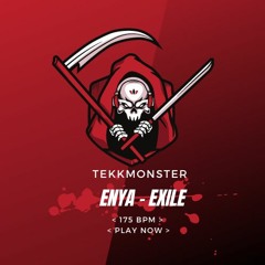 TekkMonster Exile Enya 175 Bpm