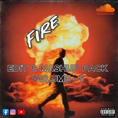 Fire Edit & Mashup Pack Vol .1