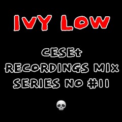 CESET MIX SERIES NO #11 : IVY LOW