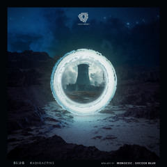 PREMIERE: SLUG - Radioactive (Original Mix) [Vision Serpent]