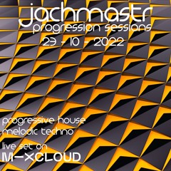 Progressive House Mix Jachmastr Progression Sessions 23 10 2022