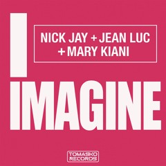 I Imagine (Nick Jay & Jean Luc 3am Club Mix)