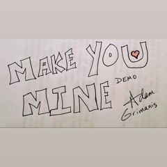 Make You Mine (Demo)