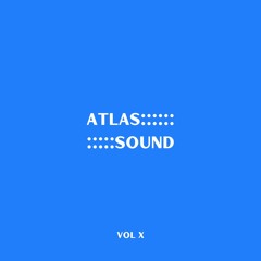 ATLAS SOUND VOL X (DJ Set)